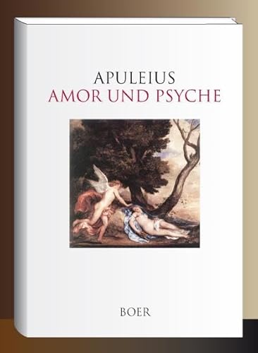 Amor und Psyche: Illustriert mit 31 Stichen einer alten Ausgabe von 1575