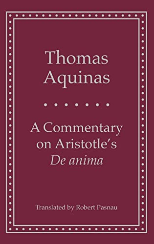 A Commentary on Aristotle's 'de Anima' (Yale Library of Medieval Philosophy)