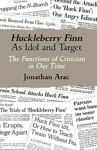 Huckleberry Finn as Idol & Target: The Functions of Criticism in Our Time (The Wisconsin Project on American Writers) von University of Wisconsin Press