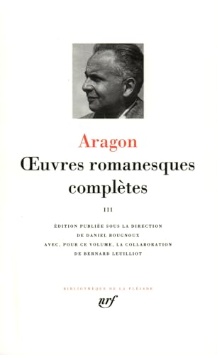 Oeuvres romanesques completes 3 - leatherbound: Tome 3, Aurélien ; Les Communistes ; Il y avait eu de grands signes dans le ciel