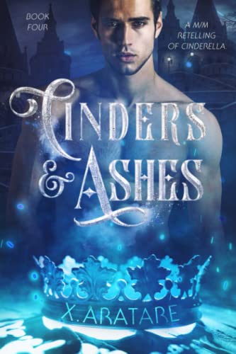 Cinders & Ashes Book 4: A Gay Retelling of Cinderella von Independently published