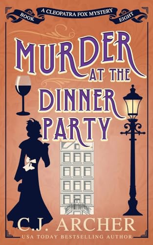 Murder at the Dinner Party (Cleopatra Fox Mysteries, Band 8) von C.J. Archer