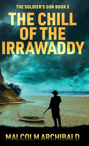 The Chill of the Irrawaddy (The Soldier's Son, Band 3) von Next Chapter