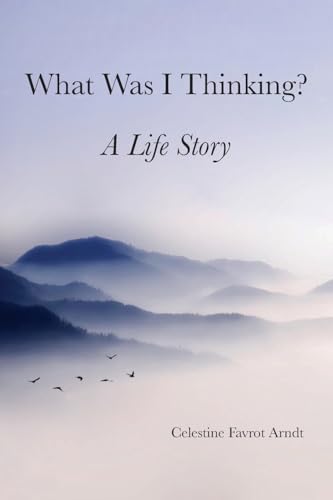 What Was I Thinking: A Life Story von Gatekeeper Press