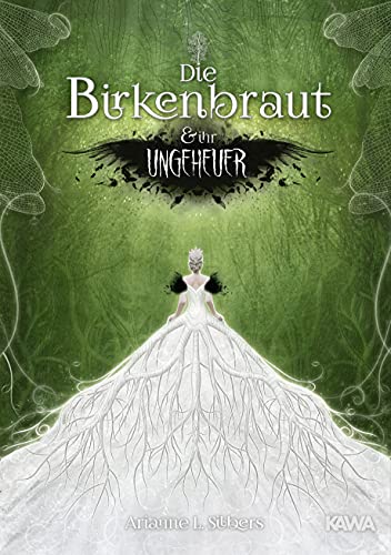 Die Birkenbraut und ihr Ungeheuer: Ein magischer und romantischer Dark Fantasy-Roman von Kampenwand Verlag (Nova MD)
