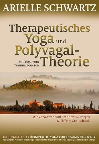 Therapeutisches Yoga und Polyvagal-Theorie: Mit Yoga vom Trauma genesen