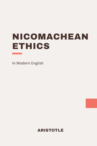 Nicomachean Ethics: Modern, Updated Translation von Independently published