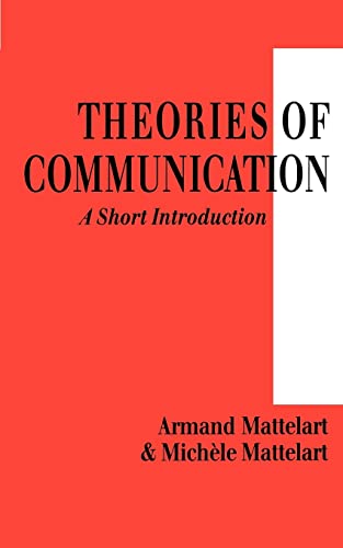 Theories of Communication: A Short Introduction von Sage Publications