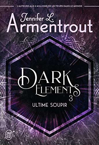 Dark Elements: Ultime soupir (3) von J'AI LU