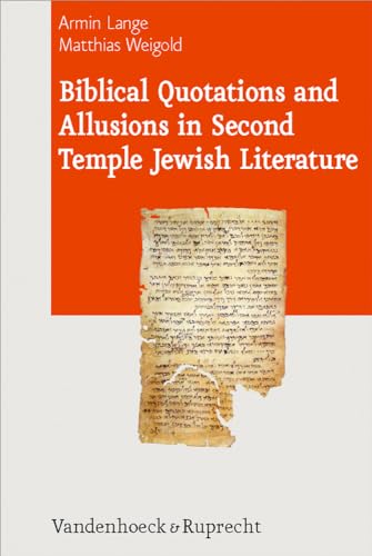 Biblical Quotations and Allusions in Second Temple Jewish Literature (Journal of Ancient Judaism. Supplements (Jaj.S))