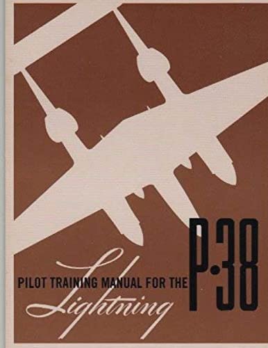 Pilot Training Manual for the P-38 Lightning.By: United States. Army Air Forces. Office of Flying Safety von CREATESPACE