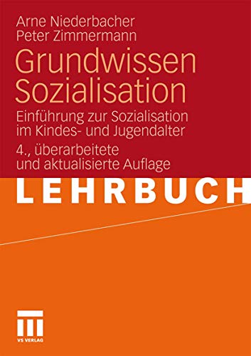 Grundwissen Sozialisation: Einführung zur Sozialisation im Kindes- und Jugendalter (German Edition) von VS Verlag für Sozialwissenschaften