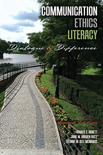 Communication Ethics Literacy: Dialogue and Difference von Kendall/Hunt Publishing Company