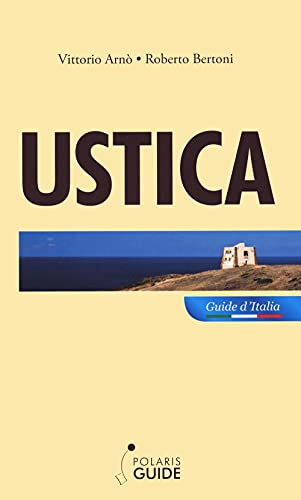 Ustica. L'isola dei vulcani e delle stelle (Polaris guide) von GUIDE