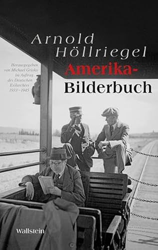 Amerika-Bilderbuch: Im Auftarg des Deutschen Exilarchivs 1933-1945 von Wallstein Verlag GmbH