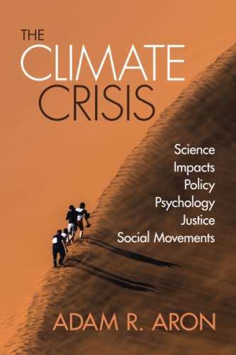 The Climate Crisis: Science, Impacts, Policy, Psychology, Justice, Social Movements von Cambridge University Press