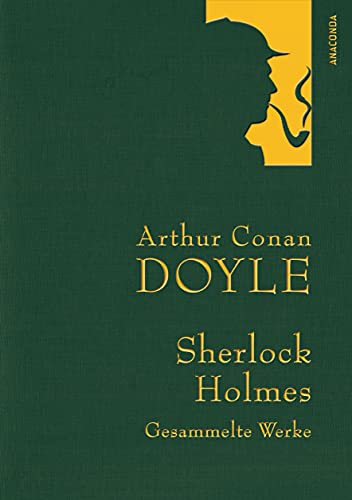 Doyle - Sherlock Holmes - Gesammelte Werke (Anaconda Gesammelte Werke, Band 7) von ANACONDA