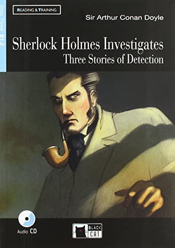 Sherlock Holmes Investigates: Three stories of detection + Audiobook [Lingua inglese]: Sherlock Holmes Investigates + Audiobook (Reading & Training) von VICENS VIVES LIBROS