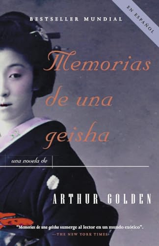 Memorias de una geisha / Memoirs of a Geisha: Una Novela (Vintage Espanol) von Vintage Espanol