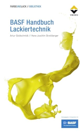 BASF Handbuch Lackiertechnik (FARBE UND LACK // BIBLIOTHEK) von Vincentz Network GmbH & C