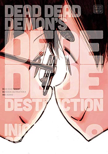 Dead Dead Demon's Dededede Destruction, Vol. 9 (DEAD DEMONS DEDEDEDE DESTRUCTION GN, Band 9) von Viz Media