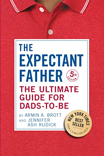 The Expectant Father: The Ultimate Guide for Dads-to-be (The New Father, 1) von Abbeville Press