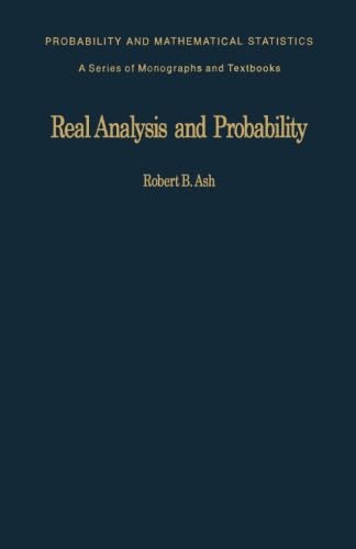Real Analysis and Probability: Probability and Mathematical Statistics: a Series of Monographs and Textbooks von Academic Press