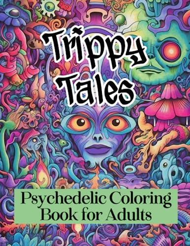 Trippy Tales: Psychedelic Coloring Book for Adults | Stress Relief & Relaxation von Independently published