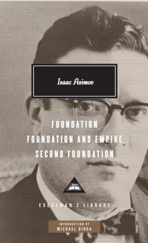 Foundation, Foundation and Empire, Second Foundation: Introduction by Michael Dirda (Everyman's Library Contemporary Classics Series)