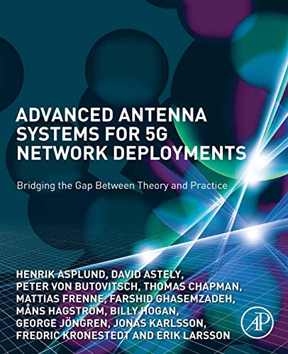 Advanced Antenna Systems for 5G Network Deployments: Bridging the Gap Between Theory and Practice von Academic Press