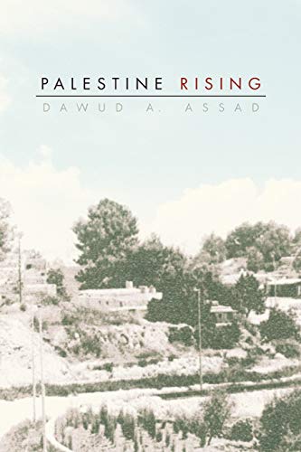 Palestine Rising: How I survived the 1948 Deir Yasin Massacre von Xlibris