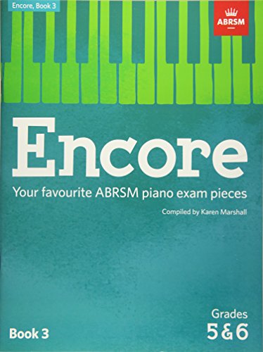 ABRSM: Encore - Book 3 (Grades 5 & 6): Your favourite ABRSM piano exam pieces (ABRSM Exam Pieces) von ABRSM