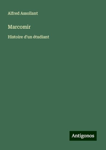 Marcomir: Histoire d'un étudiant von Antigonos Verlag