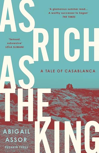 As Rich As the King: A Tale of Casablanca