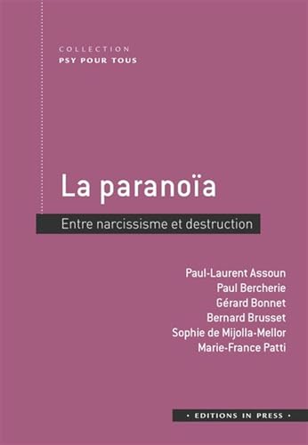 la paranoïa: Entre narcissisme et destruction von IN PRESS