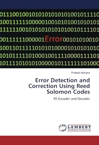 Error Detection and Correction Using Reed Solomon Codes: RS Encoder and Decoder