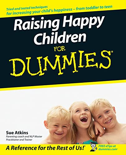 Raising Happy Children For Dummies