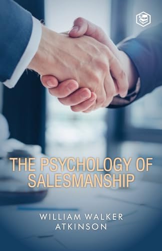 The Psychology Of Salesmanship von SANAGE PUBLISHING HOUSE LLP