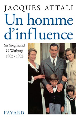 Un homme d'influence: Sir Siegmund G. Warburg (1902-1982) von FAYARD