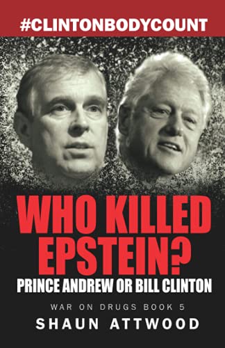 Who Killed Epstein? Prince Andrew or Bill Clinton (War On Drugs, Band 5)