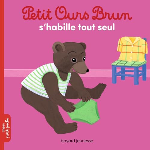 Petit Ours Brun: Petit Ours Brun s'habille tout seul