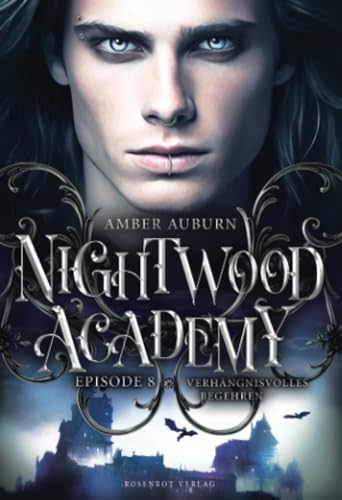 Nightwood Academy, Episode 8 - Verhängnisvolles Begehren: Romantasy-Serie