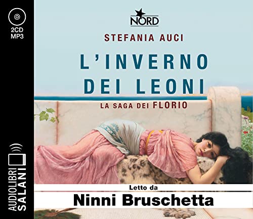 L'inverno dei Leoni. La saga dei Florio letto da Ninni Bruschetta. Audiolibro. CD Audio formato MP3 (Audiolibri) von Salani