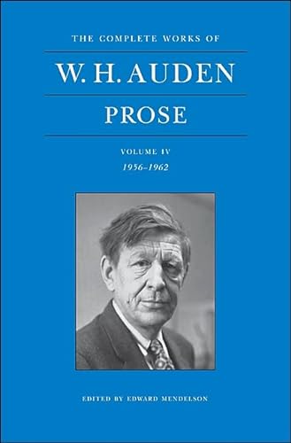 Prose: 1956-1962 (4) (Complete Works of W.H. Auden, Band 4) von Princeton University Press