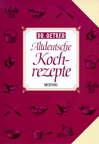 Altdeutsche Kochrezepte von Pabel-Moewig Verlag Kg