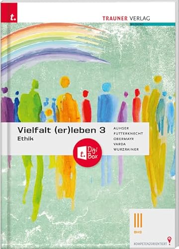 Vielfalt (er)leben 3 - Ethik III BHS + TRAUNER-DigiBox von Trauner Verlag