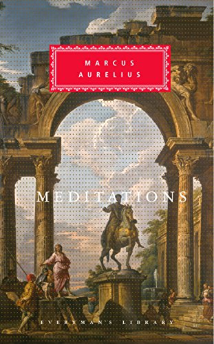 Meditations: Marcus Aurelius (Everyman's Library CLASSICS)