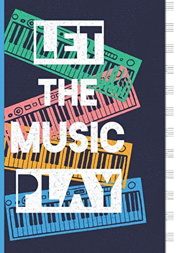 Let the music Play: Musiknotizbuch -12 Notensysteme - A4 -110 Seiten - Notizbuch für Musiker, Kompositionsbücher - Manuskriptpapier - für Musiker, Studenten, Songwriting