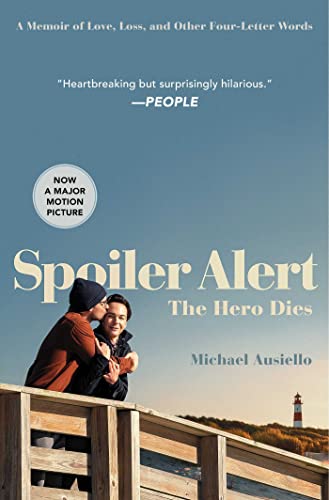 Spoiler Alert: The Hero Dies: A Memoir of Love, Loss, and Other Four-Letter Words von Simon + Schuster UK
