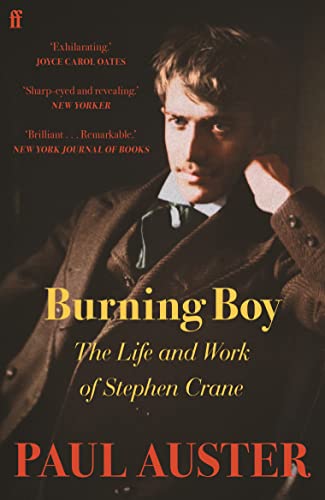 Burning Boy: The Life and Work of Stephen Crane von Faber & Faber